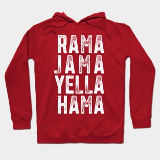 RAMA JAMA YELLA HAMA Hoodie